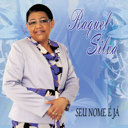 Seu Nome é Já Chords by Raquel Silva