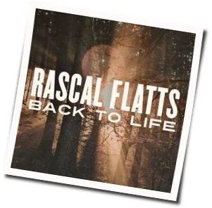 Back To Life Chords by Rascal Flatts