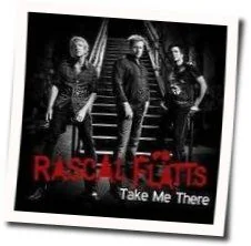 Take Me There Chords by Rascal Flatts