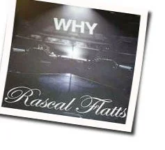 Why Chords by Rascal Flatts
