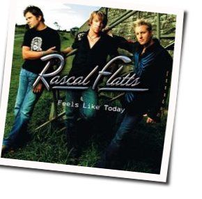 Bless The Broken Road  by Rascal Flatts