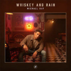 Whiskey And Rain Chords by Michael Ray