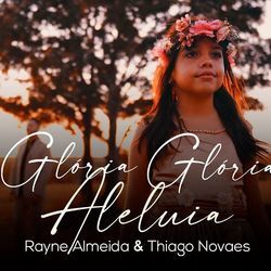 Glória Glória Aleluia by Rayane Almeida
