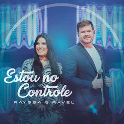 Estou No Controle Chords by Rayssa & Ravel