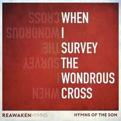 When I Survey The Wondrous Cross Acoustic Chords by Reawaken Hymns
