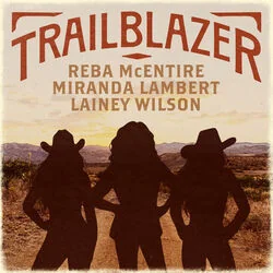 Trailblazer Chords by Reba Mcentire, Miranda Lambert, Lainey Wilson