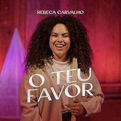 O Teu Favor Chords by Rebeca Carvalho