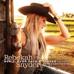 Don't Ever Date A Yankee Chords by Rebekah Snyder