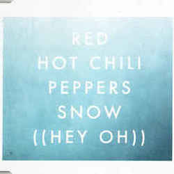 Snow Hey Oh by Red Hot Chili Peppers