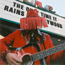 The Only Time It Rains In Hollywood by Red Leather