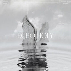 Echo Holy by Red Rocks Worship