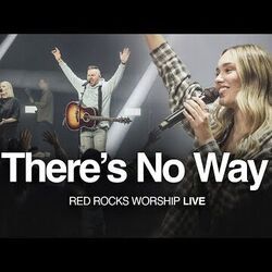 There's No Way Chords by Red Rocks Worship