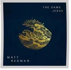 The Same Jesus Chords by Matt Redman