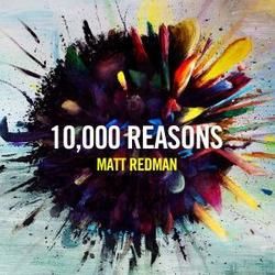 10000 Reasons Bless The Lord by Matt Redman