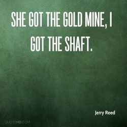 She Got The Gold Mine by Jerry Reed