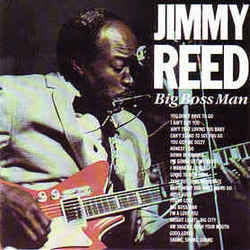 Big Boss Man by Jimmy Reed