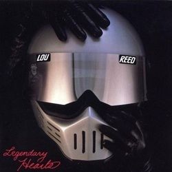 Legendary Hearts by Lou Reed