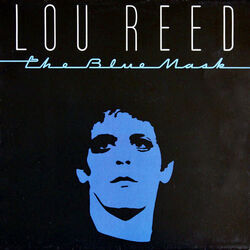 The Blue Mask by Lou Reed
