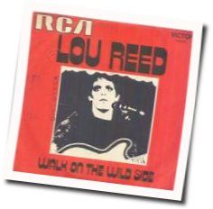 Walk On The Wild Side  Chords by Lou Reed