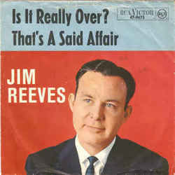Is It Really Over by Jim Reeves