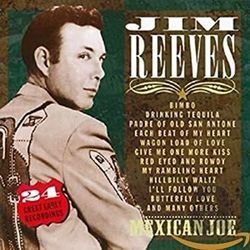 Mexican Joe by Jim Reeves