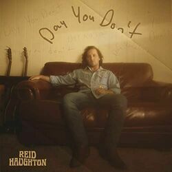 Day You Don't Chords by Reid Haughton