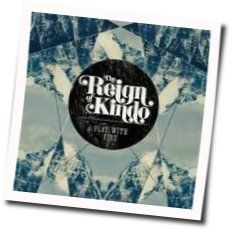 The Man, The Wood And The Stone Chords by The Reign Of Kindo