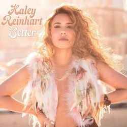 Better by Haley Reinhart