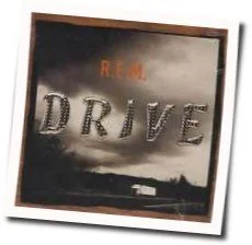 Drive (Ver2) Chords by R.E.M.