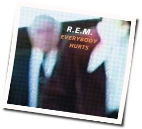 Everybory Hurts Chords by R.E.M.
