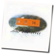 Find The River Chords by R.E.M.
