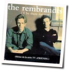 Ill Be There For You by The Rembrandts