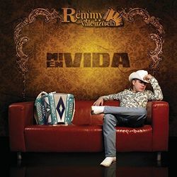 Mi Vida En Vida by Remmy Valenzuela