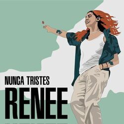 Nunca Tristes Me Vale Madre Chords by Renee