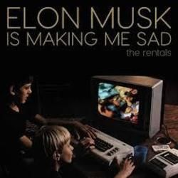 Elon Musk Is Making Me Sad Chords by The Rentals