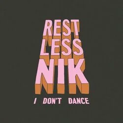 I Don't Dance Chords by Restless Nik