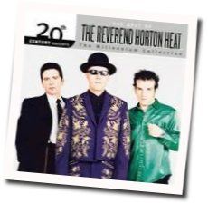 Reverend Horton Heat tabs and guitar chords