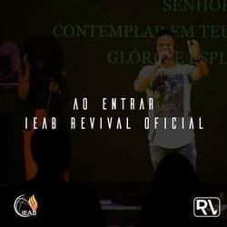 Ao Entrar Chords by Revival Music