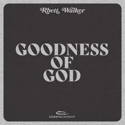 Goodness Of God Chords by Rhett Walker Band