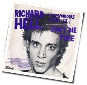 Don't Die Chords by Richard Hell And The Voidoids