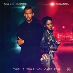 This Is What You Came For Chords by Rihanna And Calvin Harris