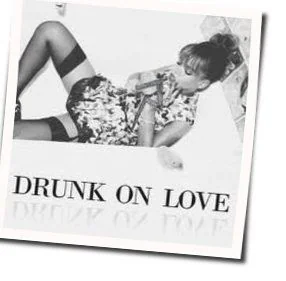 Drunk On Love (Ver3) Chords by Rihanna