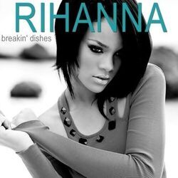 Breakin Dishes Chords by Rihanna