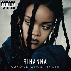 Consideration (feat. Sza) by Rihanna