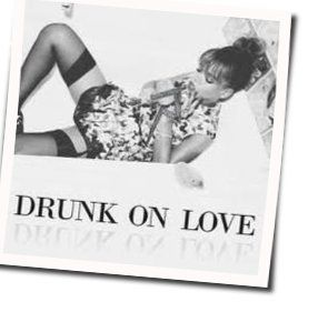 Drunk On Love  Chords by Rihanna
