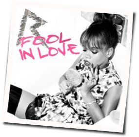 Fool In Love Chords by Rihanna