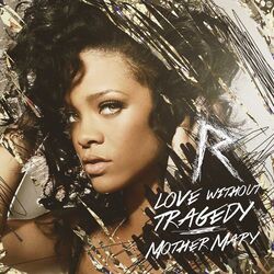 Love Without Tragedy / Mother Mary Chords by Rihanna
