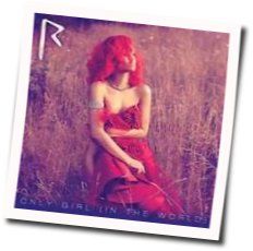 Only Girl In The World Acoustic Chords by Rihanna