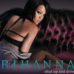 Shut And Drive by Rihanna