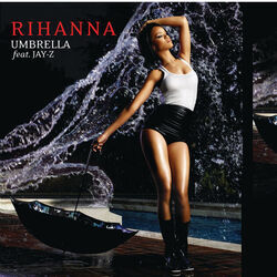 Umbrella  by Rihanna